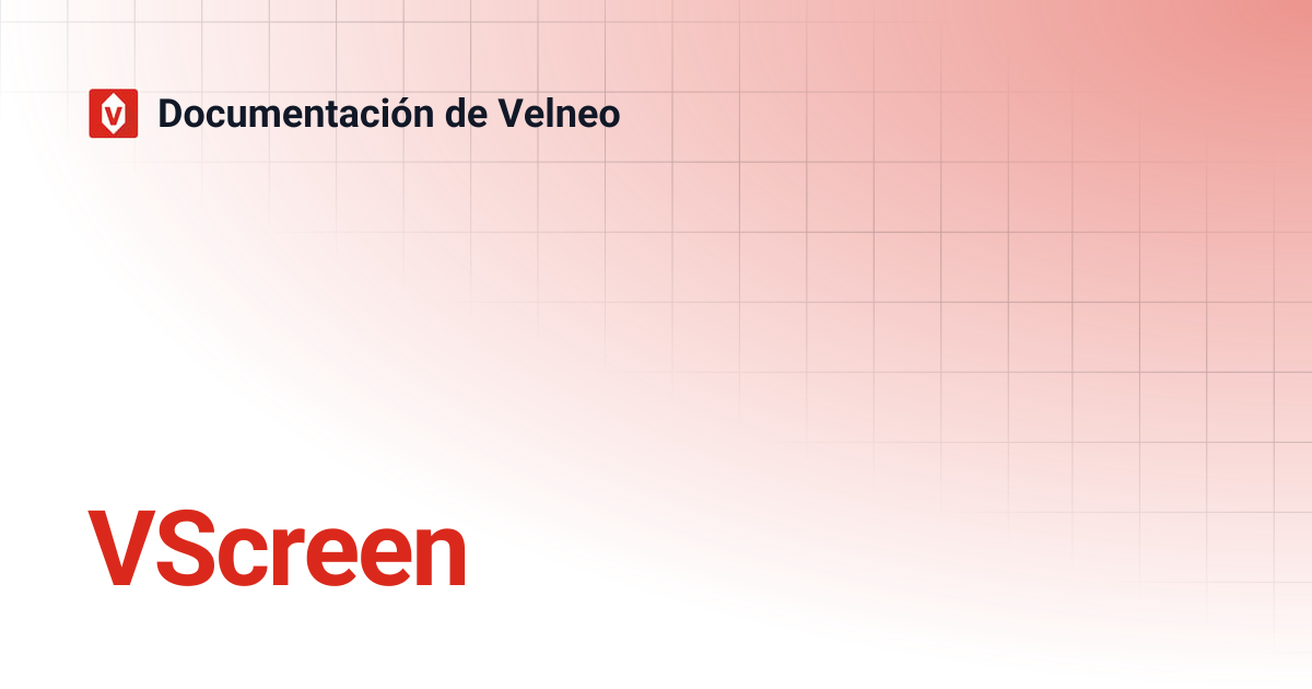 VScreen | 22 | Documentación de Velneo