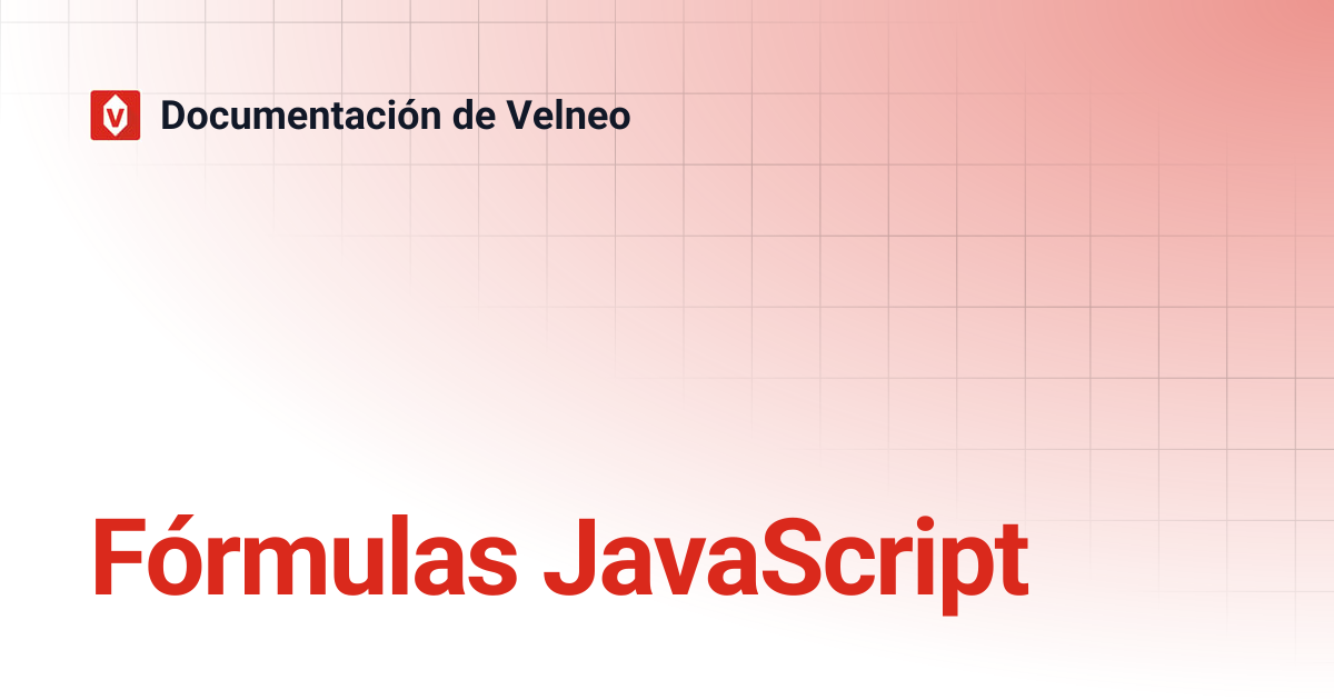 Fórmulas JavaScript | 29 | Documentación de Velneo