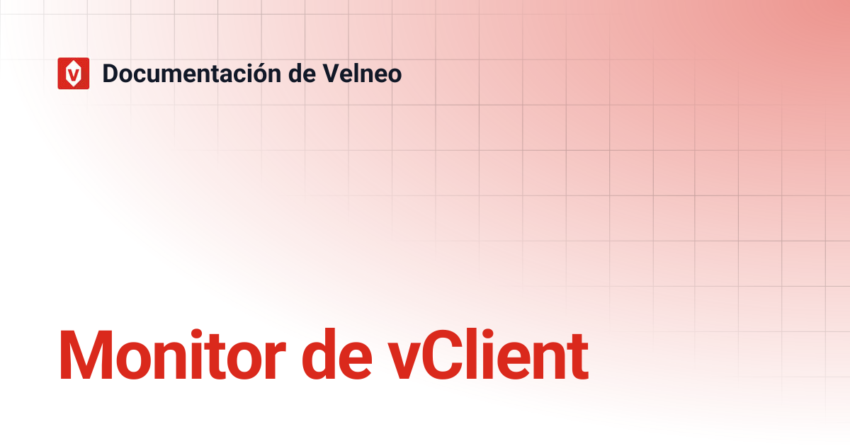 Monitor de vClient | Documentación de Velneo